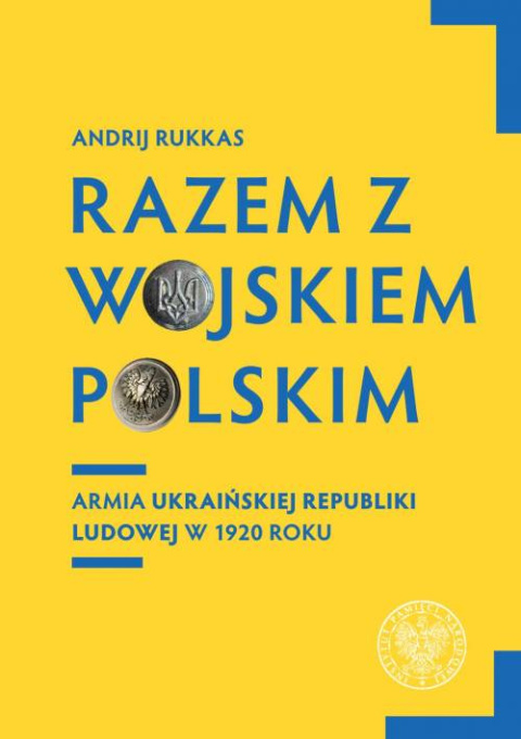 Razem z Wojskiem Polskim. Armia Ukraińskiej Republiki Ludowej w 1920 roku