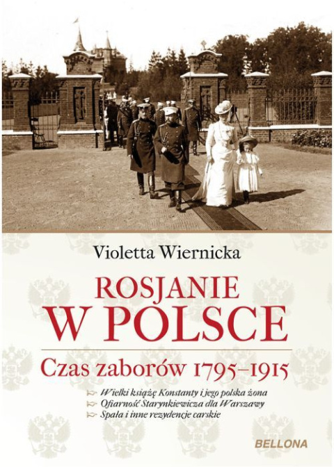 Rosjanie w Polsce. Czas zaborów 1795-1915 Rosjanie w Polsce. Czas zaborów 1795-1915