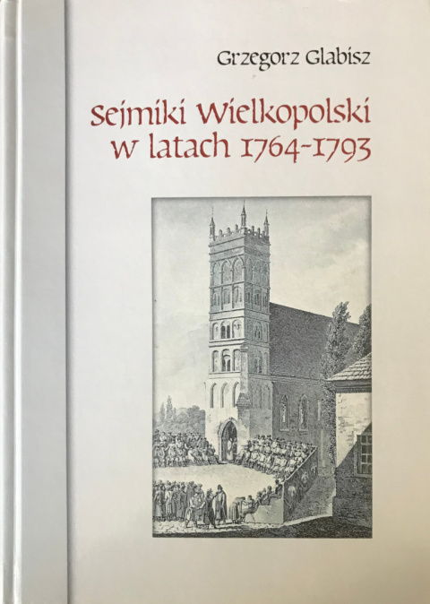 Sejmiki Wielkopolski w latach 1764-1793