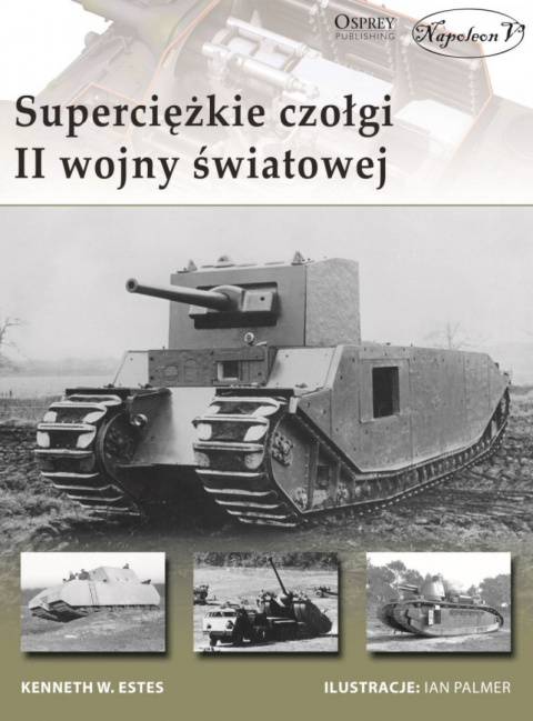 Superciężkie czołgi II wojny światowej Superciężkie czołgi II wojny światowej