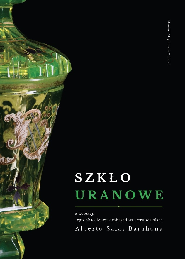 Szkło uranowe. Z kolekcji Jego Ekscelencji Ambasadora Peru w Polsce Alberto Salas Barahona Szkło uranowe. Z kolekcji Jego Ekscelencji Ambasadora Peru w Polsce Alberto Salas Barahona