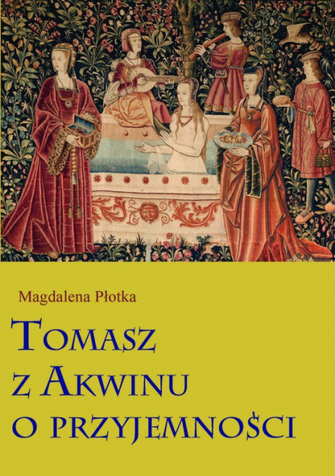 Tomasz z Akwinu O przyjemności