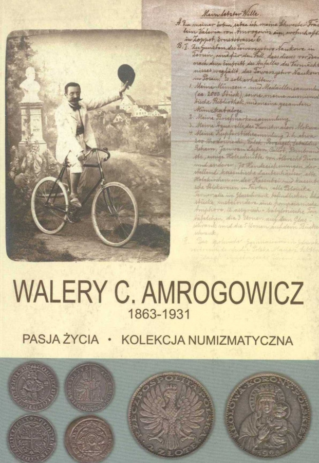 Walery C. Amrogowicz (1863-1931). Pasja życia. Kolekcja numizmatyczna