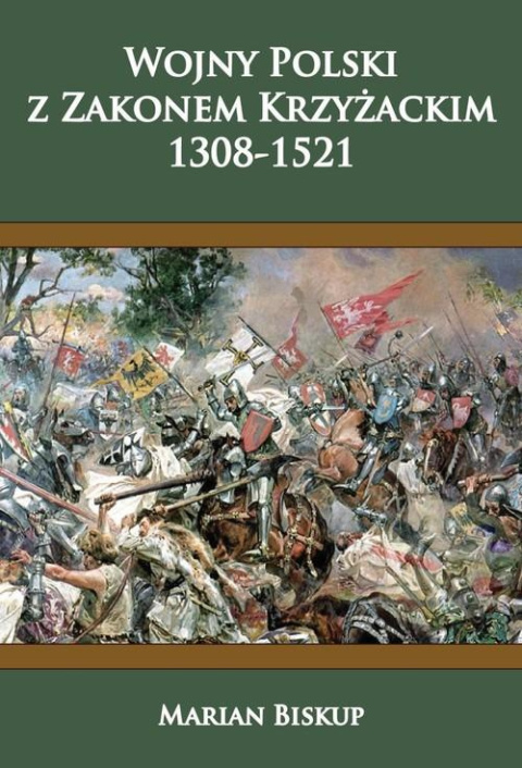 Wojny Polski z Zakonem Krzyżackim 1308 - 1521