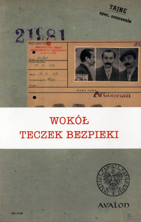 Wokół teczek bezpieki Wokół teczek bezpieki