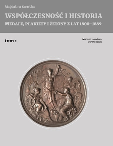 Współczesność i historia tom I i II Medale, plakiety i żetony z lat 1800–1889 komplet
