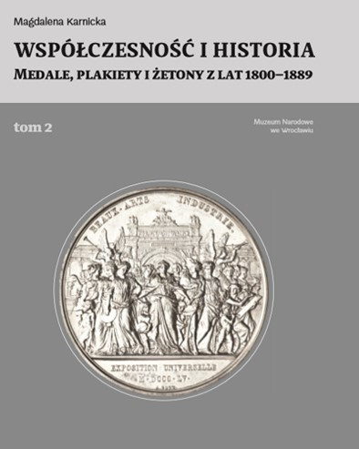 Współczesność i historia tom I i II Medale, plakiety i żetony z lat 1800–1889 komplet Współczesność i historia tom I i II Medale, plakiety i żetony z lat 1800–1889 komplet