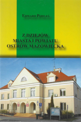 Z dziejów miasta i powiatu Ostrów Mazowiecka Tom II. 1950 - 1975