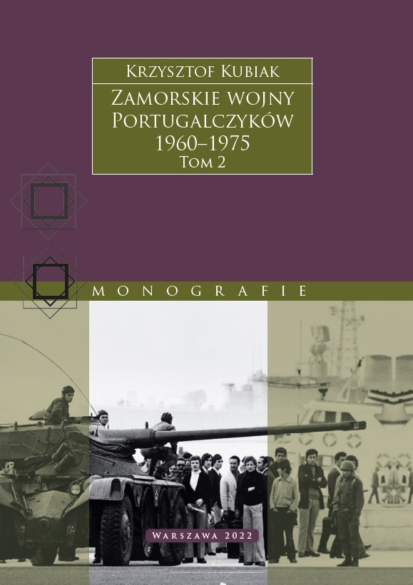 Zamorskie wojny Portugalczyków 1960-1975 Tom 2 Zamorskie wojny Portugalczyków 1960-1975 Tom 2