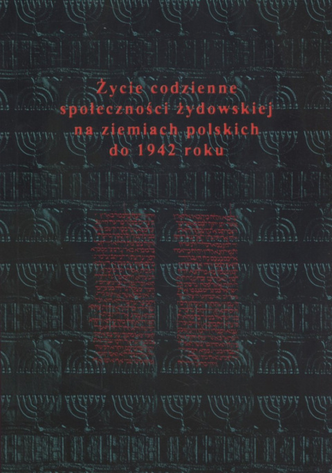 Życie codzienne społeczności żydowskiej na ziemiach polskich do 1942 roku