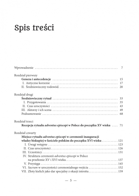 Adventus episcopi. Pozaliturgiczne aspekty inauguracji władzy biskupiej w Polsce średniowiecznej na tle europejskim Adventus episcopi. Pozaliturgiczne aspekty inauguracji władzy biskupiej w Polsce średniowiecznej na tle europejskim