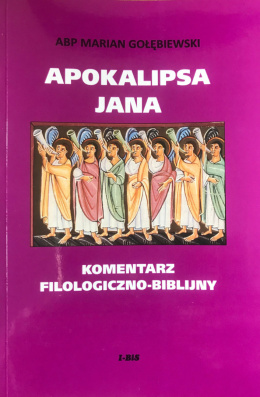 Apokalipsa Jana. Komentarz filologiczno-biblijny