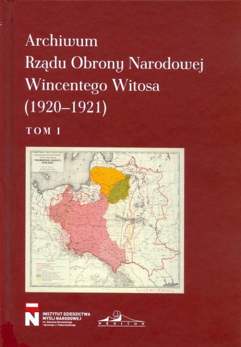 Archiwum Rządu Obrony Narodowej Wincentego Witosa (1920-1921), tom 1