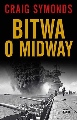 Bitwa o Midway. Najważniejsza bitwa morska XX wieku Bitwa o Midway. Najważniejsza bitwa morska XX wieku