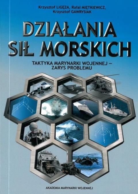 Działania sił morskich Taktyka marynarki wojennej - zarys problemu