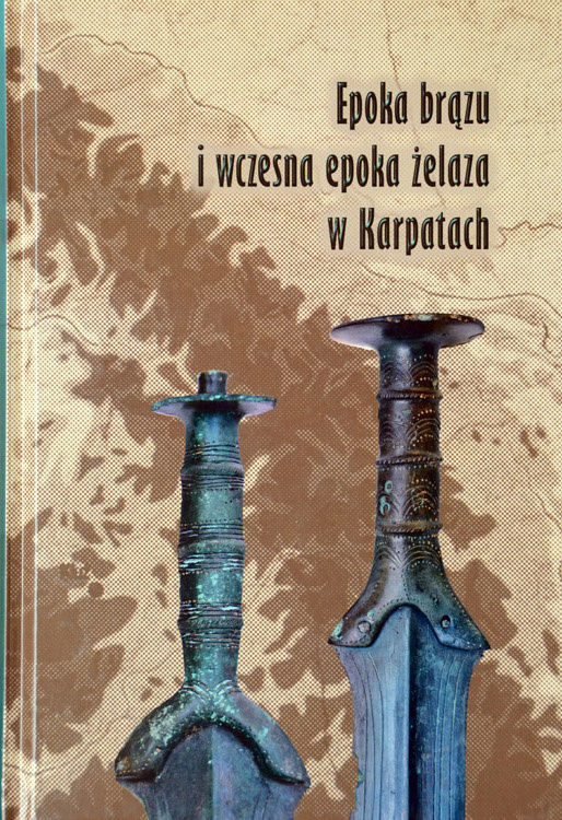 Epoka brązu i wczesna epoka żelaza w Karpatach Epoka brązu i wczesna epoka żelaza w Karpatach
