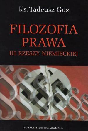 Filozofia prawa III Rzeszy Niemieckiej Filozofia prawa III Rzeszy Niemieckiej