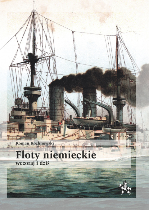 Floty niemieckie wczoraj i dziś Floty niemieckie wczoraj i dziś