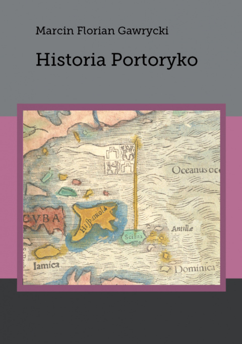 Historia Portoryko Marcin Florian Gawrycki Historia Portoryko Marcin Florian Gawrycki