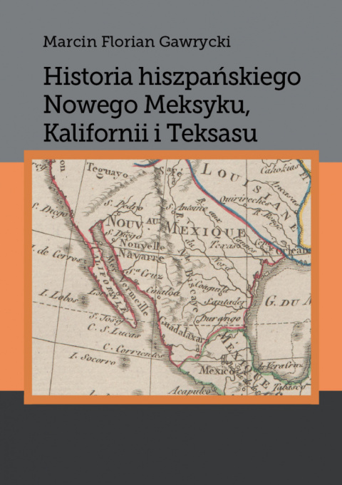 Historia hiszpańskiego Nowego Meksyku, Kalifornii i Teksasu