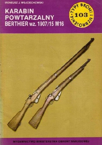 Karabin powtarzalny Berthier wz. 1907/15 M16 Karabin powtarzalny Berthier wz. 1907/15 M16