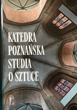 Katedra poznańska. Studia o sztuce