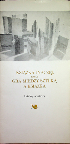 Książka inaczej, czyli gra między sztuką a książką