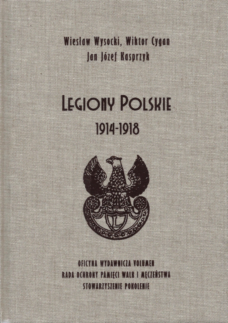 Legiony polskie 1914-1918 Legiony polskie 1914-1918