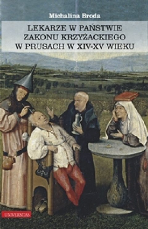 Lekarze w państwie zakonu krzyżackiego w Prusach w XIV-XV wieku