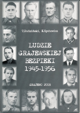 Ludzie grajewskiej bezpieki 1945-1956