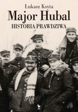 Major Hubal. Historia prawdziwa