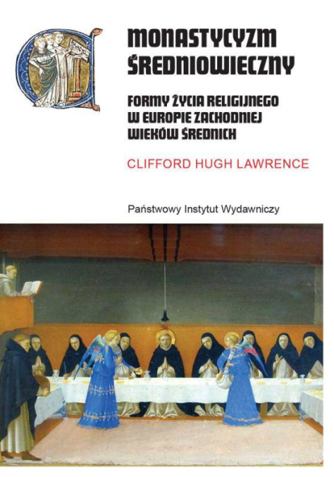 Monastycyzm średniowieczny. Formy życia religijnego w Europie Zachodniej wieków średnich Monastycyzm średniowieczny. Formy życia religijnego w Europie Zachodniej wieków średnich