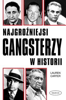 Najgroźniejsi gangsterzy w historii