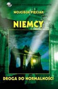 Niemcy. Droga do normalności. Polityka zagraniczna RFN od wojny o Kuwejt do wojny o Kosowo