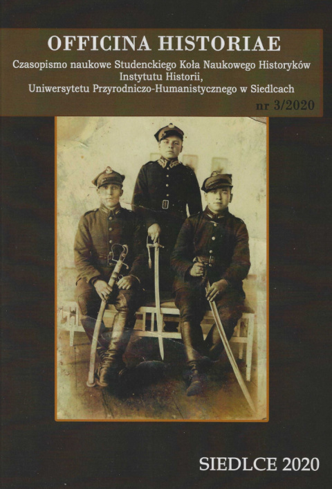 Officina Historiae 3/2020. Czasopismo naukowe Studenckiego Koła Naukowego Historyków Instytutu Historii Officina Historiae 3/2020. Czasopismo naukowe Studenckiego Koła Naukowego Historyków Instytutu Historii
