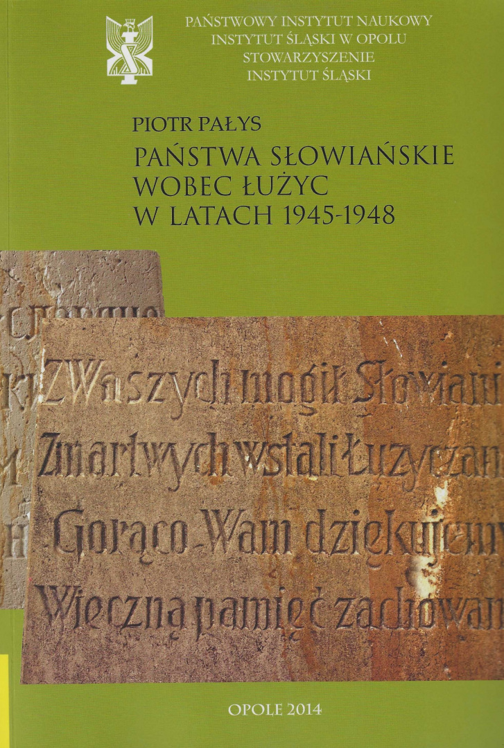 Państwa słowiańskie wobec Łużyc w latach 1945-1948 Państwa słowiańskie wobec Łużyc w latach 1945-1948