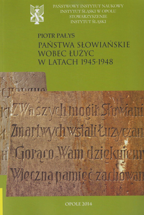 Państwa słowiańskie wobec Łużyc w latach 1945-1948 Państwa słowiańskie wobec Łużyc w latach 1945-1948