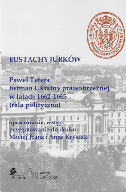 Paweł Tetera, hetman Ukrainy prawobrzeżnej w l. 1662–1665 (rola polityczna)