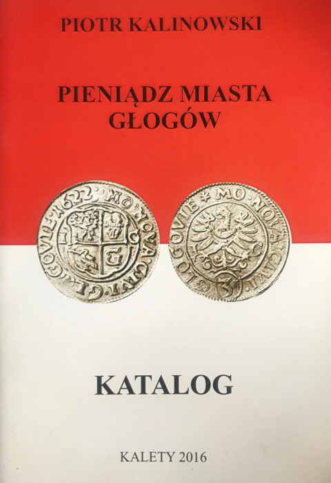 Pieniądz miasta Głogów. Katalog Pieniądz miasta Głogów. Katalog