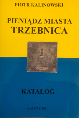 Pieniądz miasta Trzebnica. Katalog