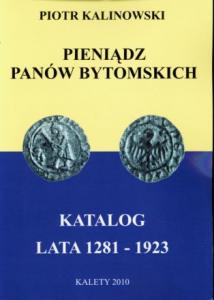 Pieniądz panów bytomskich. Katalog lata 1281-1923