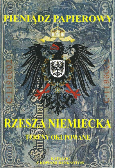 Pieniądz papierowy Rzesza Niemiecka tereny okupowane 1914-1945 Pieniądz papierowy Rzesza Niemiecka tereny okupowane 1914-1945