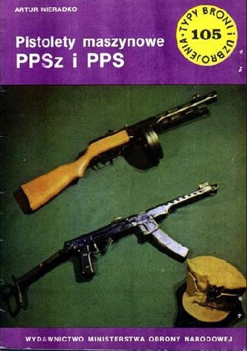 Pistolety maszynowe PPSz i PPS Pistolety maszynowe PPSz i PPS