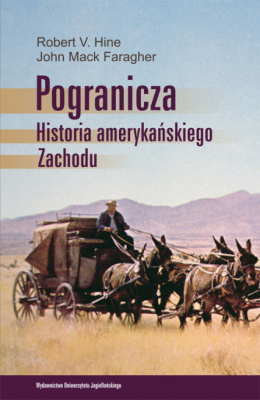 Pogranicza. Historia amerykańskiego Zachodu