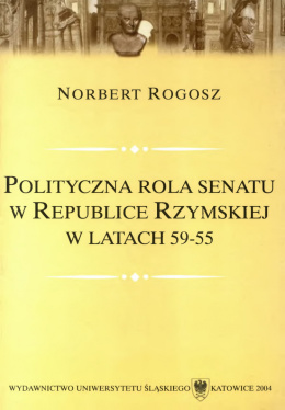 Polityczna rola senatu w Republice Rzymskiej w latach 59-55