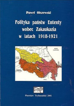 Polityka państw Ententy wobec Zakaukazia w latach 1918-1921