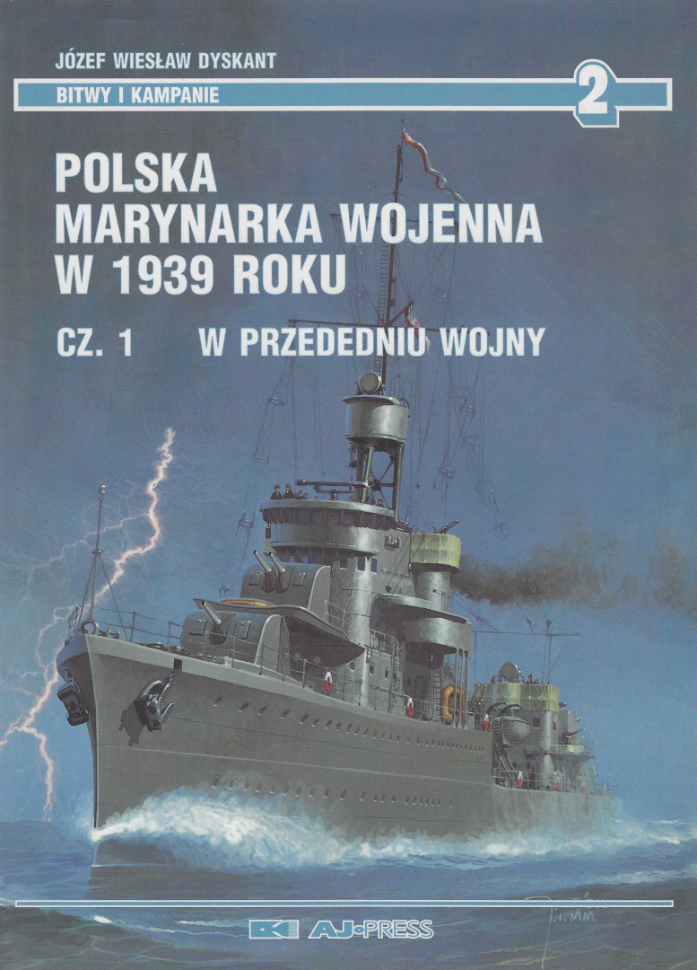 Polska marynarka wojenna w 1939 roku. Cz. 1 W przededniu wojny Polska marynarka wojenna w 1939 roku. Cz. 1 W przededniu wojny