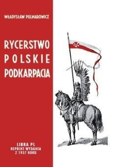 Rycerstwo polskie Podkarpacia Rycerstwo polskie Podkarpacia