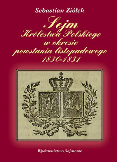 Sejm Królestwa Polskiego w okresie powstania listopadowego 1830-1831