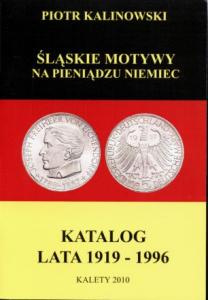 Śląskie motywy na pieniądzu Niemiec. Katalog lata 1919-1996